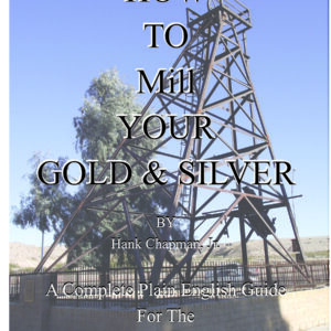 How to Mill Your Gold and Silver